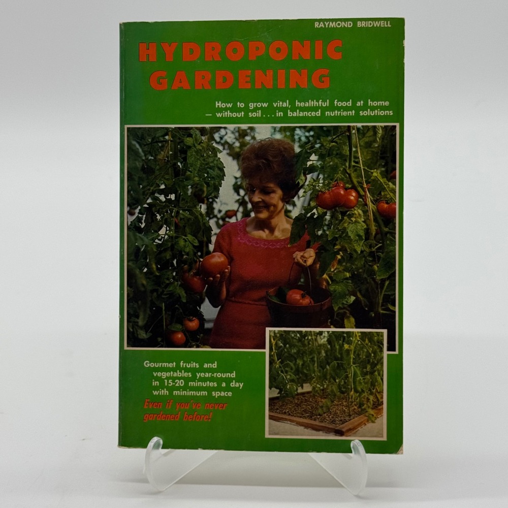 Hydroponic Gardening Raymond Bridwell Vintage 1974 Softcover Book Eddie Albert
